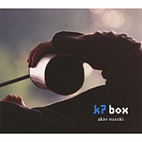 鈴木昭男「 ｋ７ｂｏｘ」