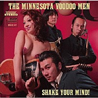 ＴＨＥ　ＭｉＮＮＥＳＯＴＡ　ＶＯＯ　ＤＯＯ　ＭＥＮ「 Ｓｈａｋｅ　Ｙｏｕｒ　Ｍｉｎｄ」