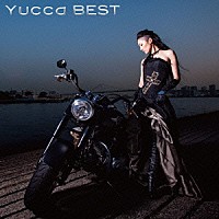 Ｙｕｃｃａ「 Ｙｕｃｃａ　ＢＥＳＴ」