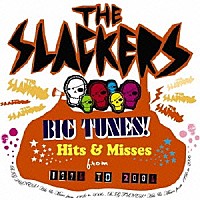 ザ・スラッカーズ「 ＢＩＧ　ＴＵＮＥＳ！～Ｈｉｔｓ　＆　Ｍｉｓｓｅｓ　ｆｒｏｍ　１９９６　ｔｏ　２００６～」