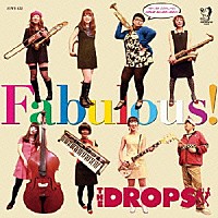 Ｔｈｅ　ＤＲＯＰＳ「 Ｆａｂｕｌｏｕｓ！」