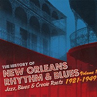 （Ｖ．Ａ．）「 ニューオーリンズ・リズム＆ブルースの歴史　ＶＯＬ．１　１９２１－１９４９」