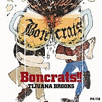 ＴＩＪＵＡＮＡ　ＢＲＯＯＫＳ「 ＢＯＮＣＲＡＴＳ！」