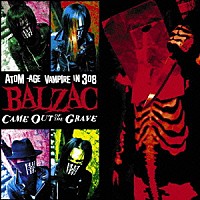 ＢＡＬＺＡＣ「 ＣＡＭＥ　ＯＵＴ　ＯＦ　ＴＨＥ　ＧＲＡＶＥ」