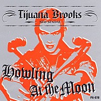 ＴＩＪＵＡＮＡ　ＢＲＯＯＫＳ「 Ｈｏｗｌｉｎｇ　Ａｔ　ｔｈｅ　Ｍｏｏｎ」