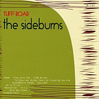 Ｔｈｅ　Ｓｉｄｅｂｕｒｎｓ「 Ｔｕｆｆ　Ｒｏａｄ」