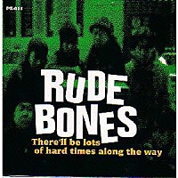 ＲＵＤＥ　ＢＯＮＥＳ「 Ｔｈｅｒｅ’ｌｌ　Ｂｅ　Ｌｏｔｓ　Ｏｆ」