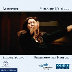 （クラシック） ハンブルク・フィルハーモニー管弦楽団 シモーネ・ヤング「ブルックナー：交響曲　第０番　ニ短調」