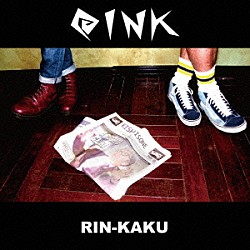 ＯＩＮＫ「ＲＩＮ－ＫＡＫＵ」