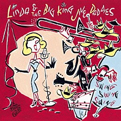 リンダ＆ザ・ビッグ・キング・ジャイヴ・ダディーズ「ＬＩＮＤＡ＆ＴＨＥ　ＢＩＧ　ＫＩＮＧ　ＪＩＶＥ　ＤＡＤＤＩＥＳ」