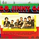 Ｇｏ　Ｊｉｍｍｙ　Ｇｏ「ＧＯ　ＪＩＭＭＹ　ＧＯ」