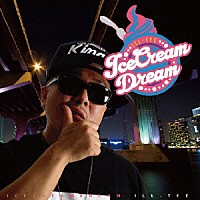 ＩＬＬ－ＴＥＥ「 Ｉｃｅ　Ｃｒｅａｍ　Ｄｒｅａｍ」