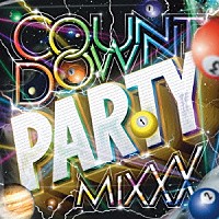 ＪａｉｃｏＭ　Ｍｕｓｉｃ「 ＣＯＵＮＴＤＯＷＮ　ＰＡＲＴＹ　ＭＩＸＸＸ」