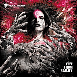 ＧＡＬＥＹＤ「ＦＬＥＥ　ＦＲＯＭ　ＲＥＡＬＩＴＹ」