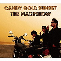 ＴＨＥ　ＭＡＣＫＳＨＯＷ「 ＣＡＮＤＹ　ＧＯＬＤ　ＳＵＮＳＥＴ」