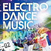 ＪａｉｃｏＭ　Ｍｕｓｉｃ「 ＥＬＥＣＴＲＯ　ＤＡＮＣＥ　ＭＵＳＩＣ　ＤＲＩＶＥ　ｖｏｌ．２」