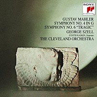 ジョージ・セル「 マーラー：交響曲第４番＆第６番「悲劇的」」
