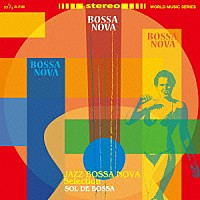 （Ｖ．Ａ．）「 ＳＯＬ　ＤＥ　ＢＯＳＳＡ　ＪＡＺＺ　ＢＯＳＳＡ　ＮＯＶＡ　Ｓｅｌｅｃｔｉｏｎ」