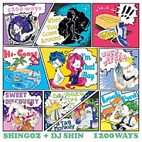 ＳＨＩＮＧ０２　＋　ＤＪ　＄ＨＩＮ「 １２００　ＷＡＹＳ」