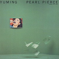 松任谷由実「ＰＥＡＲＬ ＰＩＥＲＣＥ」 | TYCT-69043 | 4988005795038