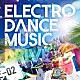 ＪａｉｃｏＭ　Ｍｕｓｉｃ Ｄｊ　Ｐａｕｌｕｓ Ｍａｓｓｅ　Ｂｒｏｓ Ｓｉｎｇｌｅ　Ｔｗｏ　ｆｅａｔ．Ａｇｇｈｙ Ｍａｄ　Ｐｃ Ｋｒｉｇａ Ｂｏｎａ　＆　Ｃａｒａｃｃｉｏｌｏ　ｆｅａｔ．Ｄｏｔ　Ｃｏｍｍａ Ｍａｕｒｏ　Ｄｅｌ　Ｐｒｉｎｃｉｐｅ　＆　Ｍａｔｔｅｏ　Ｍａｓｃｉｏｌｉ　ｆｅａｔ．Ｍｉｃｈｅｌｌｅ　Ｌｉｌｙ「ＥＬＥＣＴＲＯ　ＤＡＮＣＥ　ＭＵＳＩＣ　ＤＲＩＶＥ　ｖｏｌ．２」