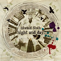 Ｍｏｒｂｉｄ　Ｓｌｏｔｈ「 ｎｉｇｈｔ　ａｎｄ　ｄａｙ」