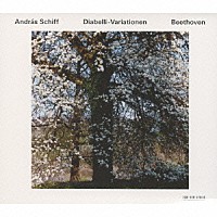 アンドラーシュ・シフ「 ベートーヴェン：ディアべッリの主題による変奏曲／ピアノ・ソナタ第３２番／６つのバガテル」