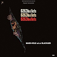 ｍａｓｓ－ｈｏｌｅ「 ［０２６３ｂｕｌｌｅｔｓ］　ｏｒｉｇｉｎａｌ　ｉｎｓｔｒｕｍｅｎｔａｌ　ＣＤ」