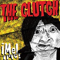 ＴＨＥ　ＣＬＵＴＣＨ「 Ｍｅ」