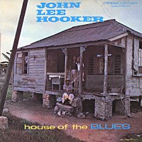 ジョン・リー・フッカー「 ハウス・オブ・ザ・ブルース　＋２」