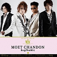 ＢｕｇＴｈｅＭｉｃ「 ＭＯＥＴ　ＣＨＡＮＤＯＮ」