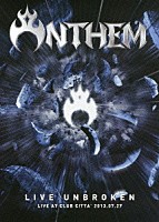 ＡＮＴＨＥＭ「 ＬＩＶＥ　ＵＮＢＲＯＫＥＮ」