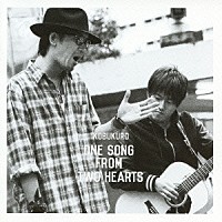 コブクロ「 ＯＮＥ　ＳＯＮＧ　ＦＲＯＭ　ＴＷＯ　ＨＥＡＲＴＳ」