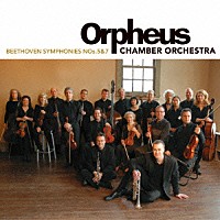 オルフェウス室内管弦楽団「 ベートーヴェン：交響曲第５番＆第７番」