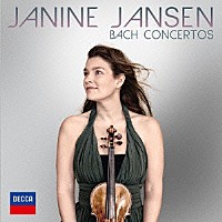 ジャニーヌ・ヤンセン「 Ｊ．Ｓ．バッハ：ヴァイオリン協奏曲第１番・第２番　オーボエとヴァイオリンのための協奏曲　他」