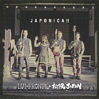 ＬＵＩ◇ＦＲＯＮＴｉＣ◆松隈ＪＡＰＡＮ「 ＪＡＰＯＮｉＣＡ！！」