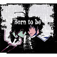 ナノ「 Ｂｏｒｎ　ｔｏ　ｂｅ」