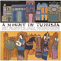 アート・ブレイキー＆ジャズ・メッセンジャーズ「 チュニジアの夜　＋３」