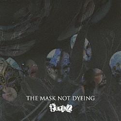 ＲｅｖｌｅＺ「ＴＨＥ　ＭＡＳＫ　ＮＯＴ　ＤＹＥＩＮＧ」