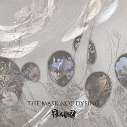 ＲｅｖｌｅＺ「ＴＨＥ　ＭＡＳＫ　ＮＯＴ　ＤＹＥＩＮＧ」