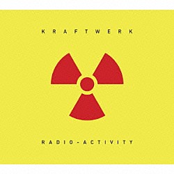 クラフトワーク「放射能（ラジオ・アクティヴィティ）」