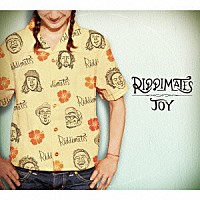 ＲＩＤＤＩＭＡＴＥＳ「 ＪＯＹ」