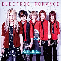 Ａｎｌｉ　Ｐｏｌｌｉｃｉｎｏ「 ＥＬＥＣＴＲＩＣ　ＲＯＭＡＮＣＥ」