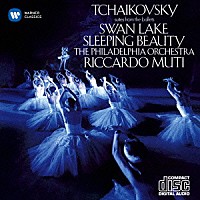 リッカルド・ムーティ「 チャイコフスキー：「白鳥の湖」組曲＆「眠れる森の美女」組曲」
