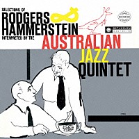 オーストラリアン・ジャズ・クインテット「 セレクションズ・オブ・ロジャース＆ハマースタイン」