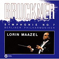 ロリン・マゼール「 ブルックナー：交響曲　第７番　ホ長調」