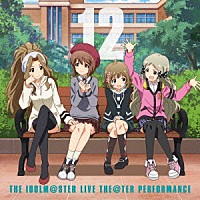 （ゲーム・ミュージック）「 ＴＨＥ　ＩＤＯＬＭ＠ＳＴＥＲ　ＬＩＶＥ　ＴＨＥ＠ＴＥＲ　ＰＥＲＦＯＲＭＡＮＣＥ　１２」