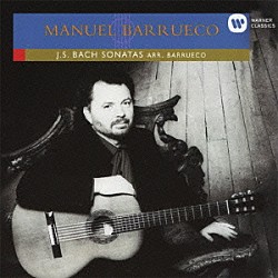 マヌエル・バルエコ「ギター編曲によるバッハ：無伴奏　ヴァイオリン・ソナタ集」