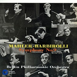 ジョン・バルビローリ ベルリン・フィルハーモニー管弦楽団「マーラー：交響曲　第９番」