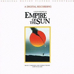 （オリジナル・サウンドトラック） ジョン・ウィリアムス アンブロージアン・ジュニア合唱団「太陽の帝国　オリジナル・サウンドトラック」